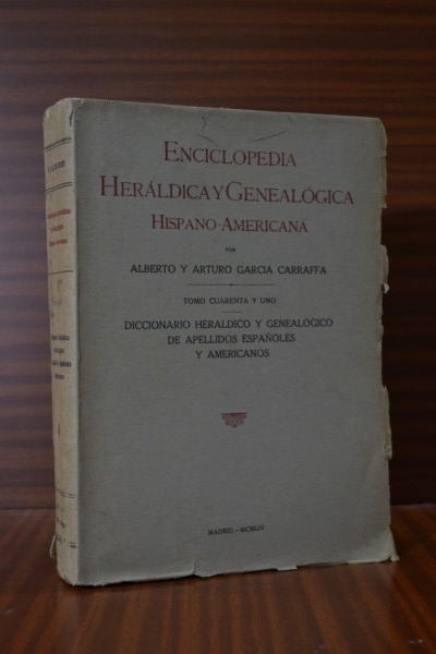 ENCICLOPEDIA HERLDICA Y GENEALGICA HISPANO-AMERICANA. Diccionario herldico y genealgico de apellidos espaoles y americanos. TOMO CUARENTA Y UNO. Grriz-Guil. (39 del diccionario)